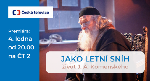 Jako letní sníh - život J. A. Komenského
